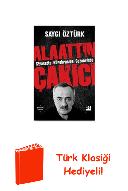 Siyasette Bürokraside Cezaevinde Alaattin Çakıcı + Türk Klasiği Hediye