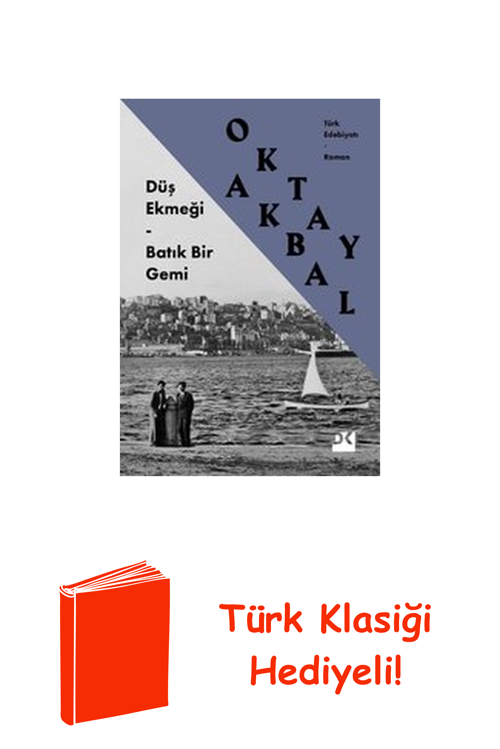 Düş Ekmeği - Batık Bir Gemi + Türk Klasiği Hediye