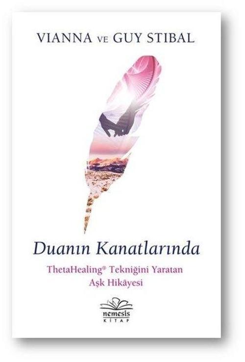 Duanın Kanatlarında - ThetaHealing Tekniğini Yaratan Aşk Hikayesi