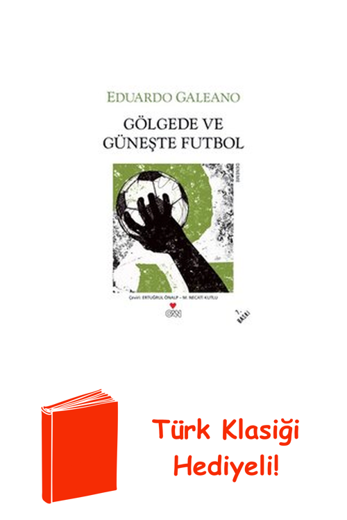 Gölgede Ve Güneşte Futbol + Türk Klasiği Hediye