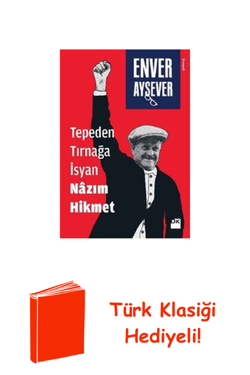 Tepeden Tırnağa İsyan Nazım Hikmet + Türk Klasiği Hediye