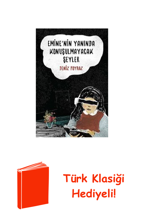 Emine'Nin Yanında Konuşulmayacak Şeyler + Türk Klasiği Hediye