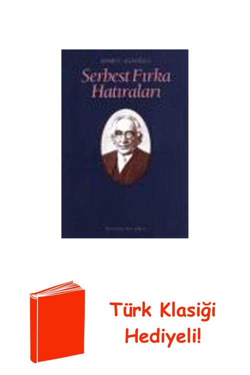 Serbest Fırka Hatıraları + Türk Klasiği Hediye