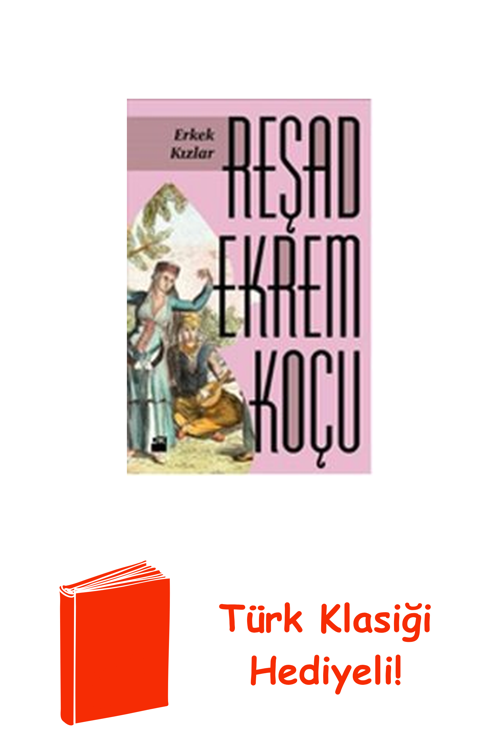 Erkek Kızlar + Türk Klasiği Hediye