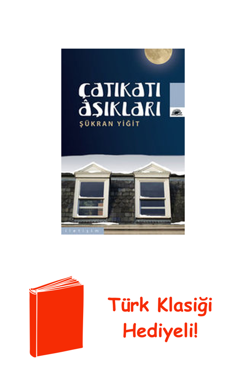 Çatıkatı Aşıkları + Türk Klasiği Hediye