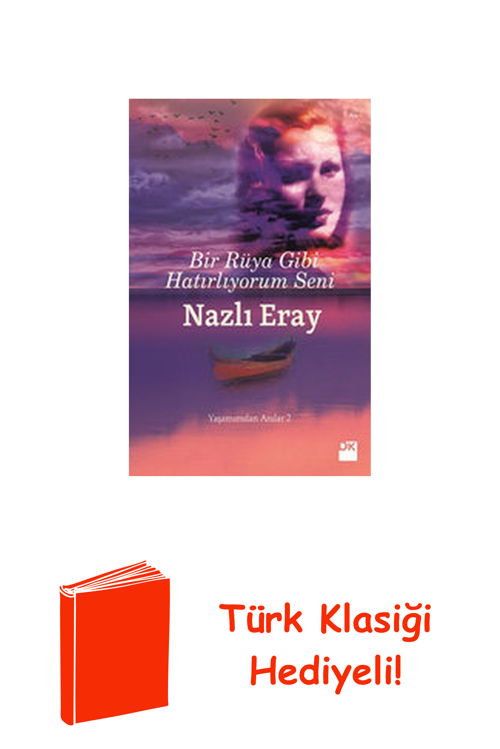 Bir Rüya Gibi Hatırlıyorum Seni - Yaşamımdan An... + Türk Klasiği Hediye