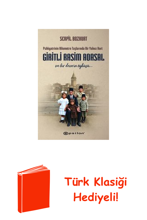 Giritli Rasim Adasal Ve Bir Devrin Öyküsü Psiki... + Türk Klasiği Hediye