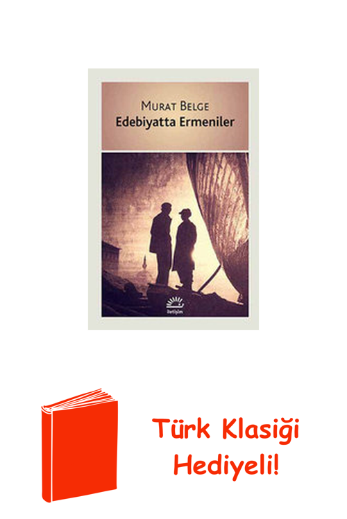 Edebiyatta Ermeniler + Türk Klasiği Hediye