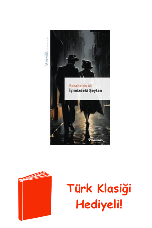 İçimizdeki Şeytan - Livaneli Kitaplığı + Türk Klasiği Hediye