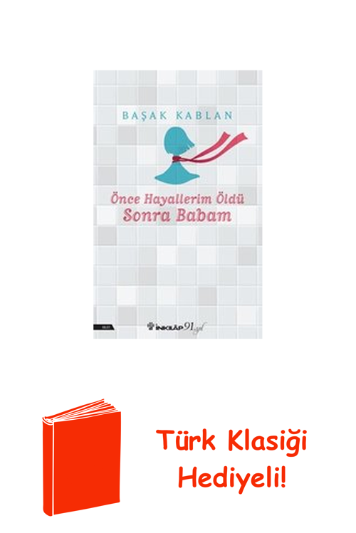 Önce Hayallerim Öldü Sonra Babam + Türk Klasiği Hediye