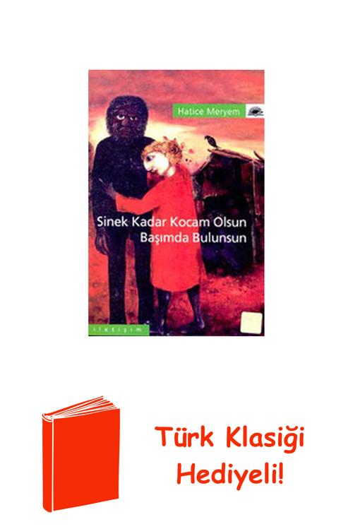 Sinek Kadar Kocam Olsun Başımda Bulunsun + Türk Klasiği Hediye
