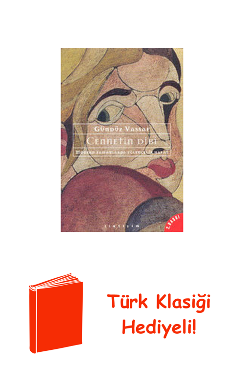 Cennetin Dibi - Modern Zamanlarda Eğlencelik Hayat + Türk Klasiği Hediye