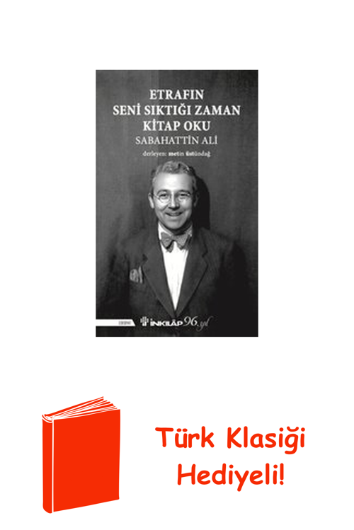 Etrafın Seni Sıktığı Zaman Kitap Oku + Türk Klasiği Hediye