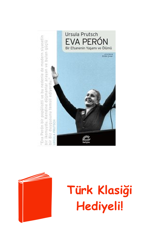 Eva Peron - Bir Efsanenin Yaşamı Ve Ölümü + Türk Klasiği Hediye