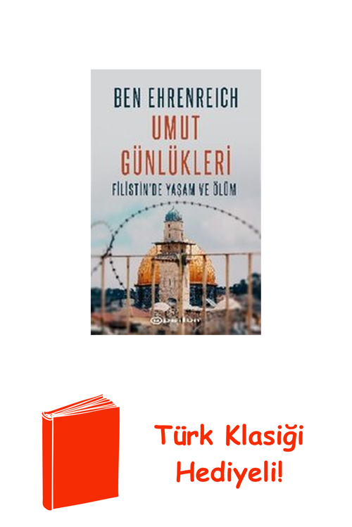 Umut Günlükleri - Filistin'De Yaşam Ve Ölüm + Türk Klasiği Hediye