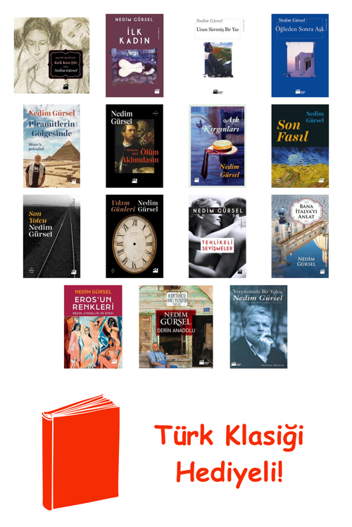 Nedim Gürsel 15 Kitap Seti + Türk Klasiği Hediye
