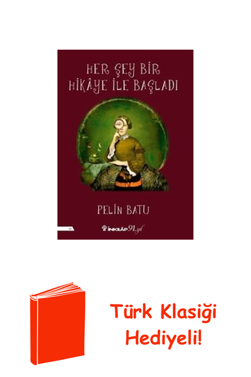Her Şey Bir Hikaye İle Başladı + Türk Klasiği Hediye