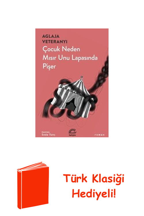 Çocuk Neden Mısır Unu Lapasında Pişer + Türk Klasiği Hediye