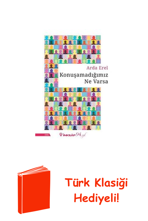 Konuşamadığımız Ne Varsa + Türk Klasiği Hediye