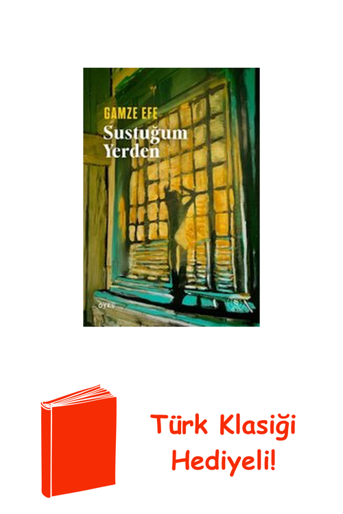 Sustuğum Yerden + Türk Klasiği Hediye