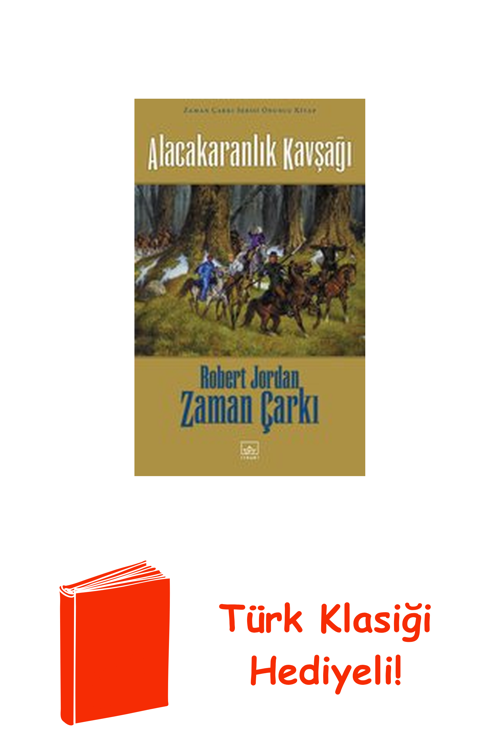 Zaman Çarkı Serisi 10.Cilt - Alacakaranlık Kavşağı + Türk Klasiği Hediye