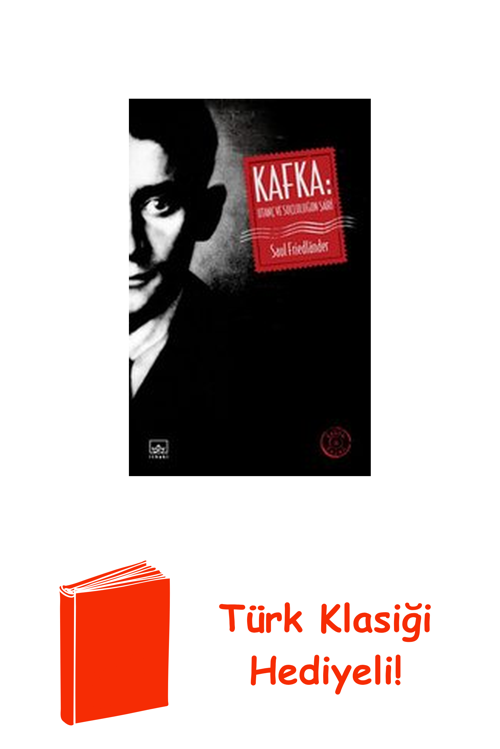Kafka: Utanç Ve Suçluluğun Şairi + Türk Klasiği Hediye