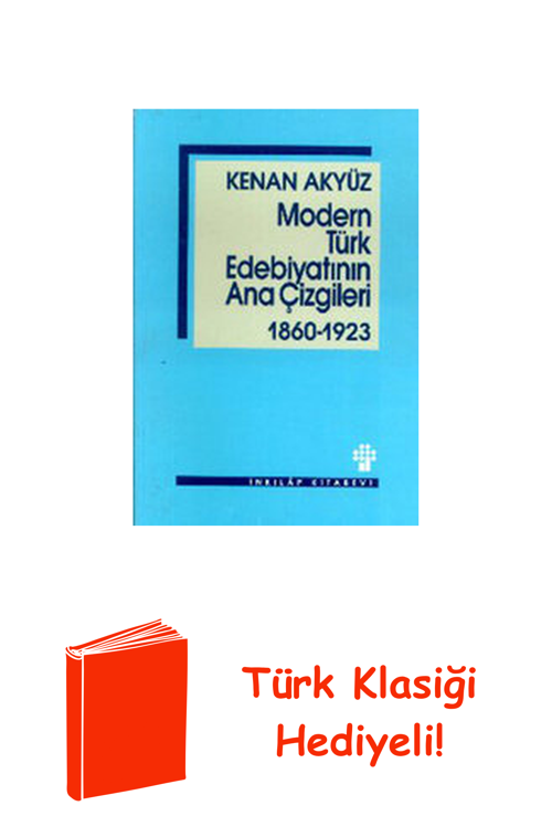 Modern Türk Edebiyatının Ana Çizgileri 1860-1923 + Türk Klasiği Hediye