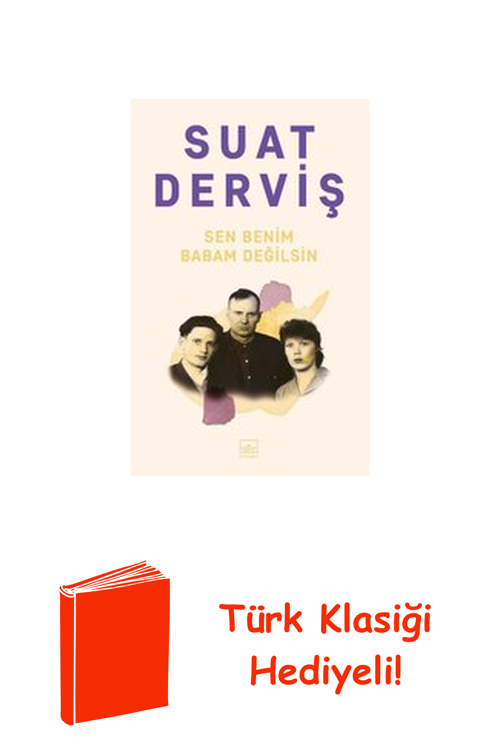 Sen Benim Babam Değilsin + Türk Klasiği Hediye