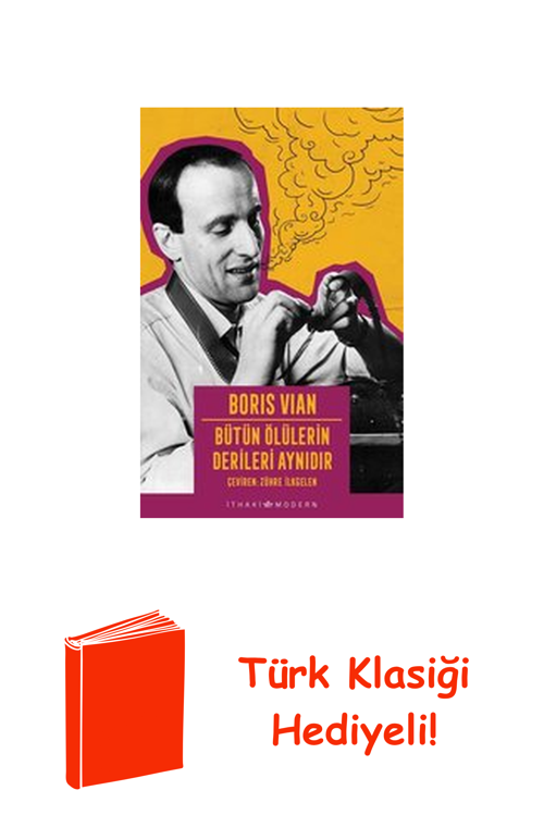 Bütün Ölülerin Derileri Aynıdır - İthaki Modern + Türk Klasiği Hediye