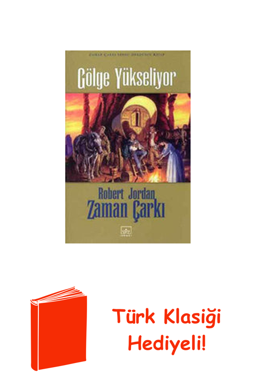Zaman Çarkı Serisi 4.Kitap-Gölge Yükseliyor + Türk Klasiği Hediye