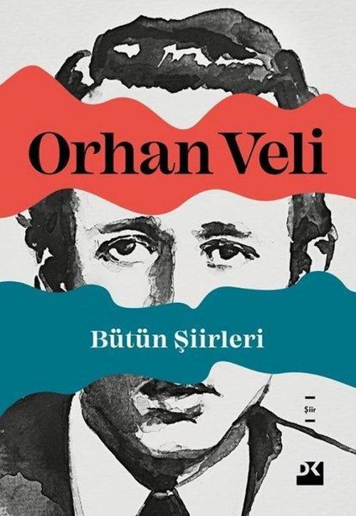 Orhan Veli - Bütün Şiirleri