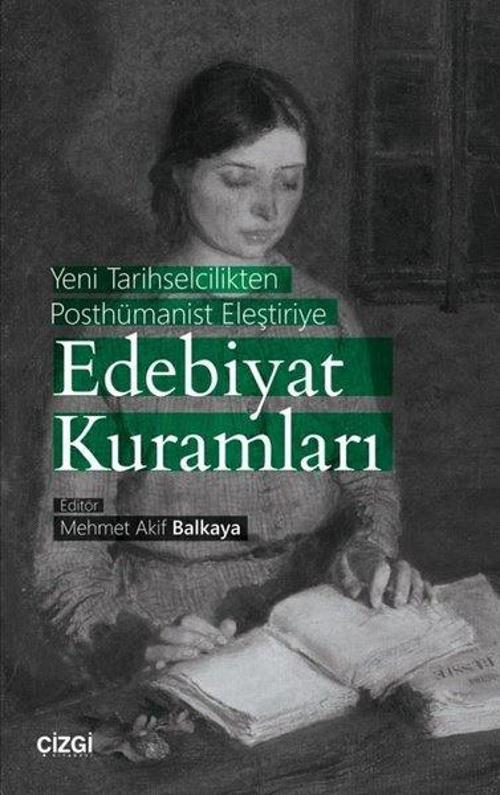Yeni Tarihselcilikten Posthümanist Eleştiriye Edebiyat Kuramları