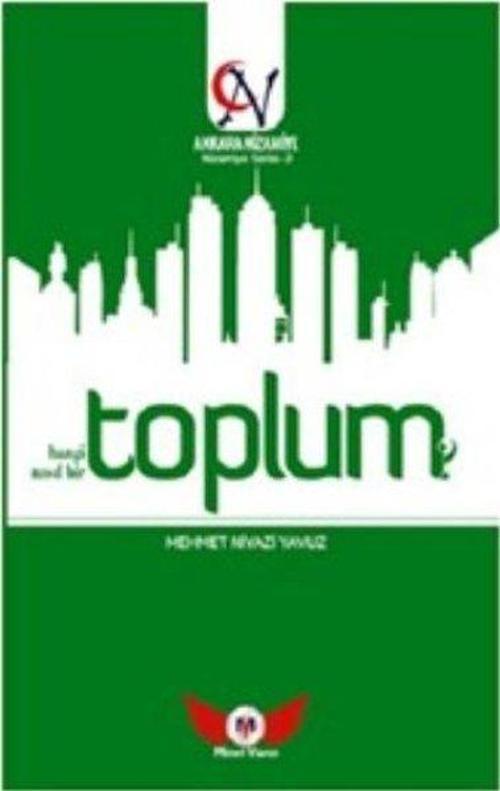 Toplum - Hangi Toplum? Nasıl Bir Toplum?  -  Nizamiye Serisi 2
