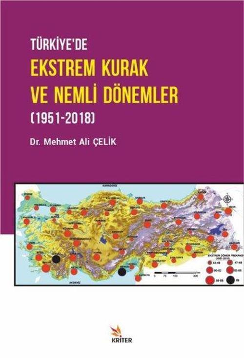 Türkiye'de Ekstrem Kurak ve Nemli Dönemler 1951-2018