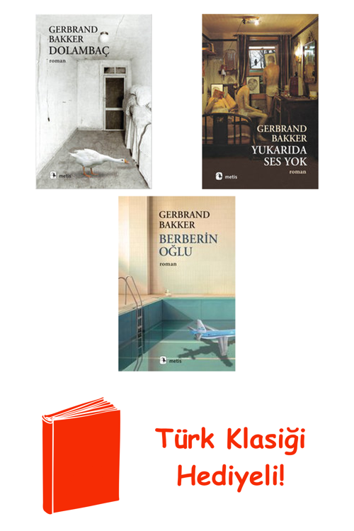 Gerbrand Bakker 3 Kitap Seti + Türk Klasiği Hediye