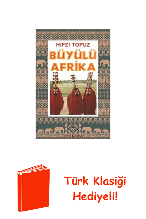 Büyülü Afrika + Türk Klasiği Hediye