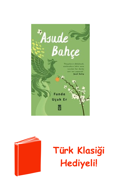 Asude Bahçe + Türk Klasiği Hediye