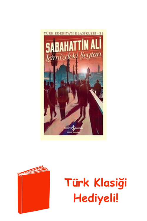 İçimizdeki Şeytan-Türk Edebiyat Klasikleri 31 + Türk Klasiği Hediye
