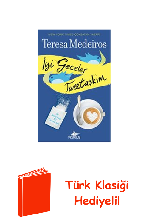 İyi Geceler Tweet Aşkım + Türk Klasiği Hediye
