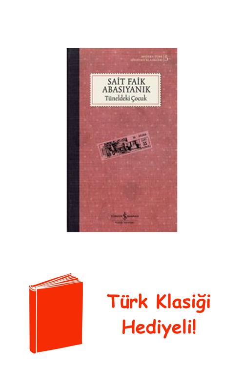Tüneldeki Çocuk - Modern Türk Edebiyatı Klasikl... + Türk Klasiği Hediye