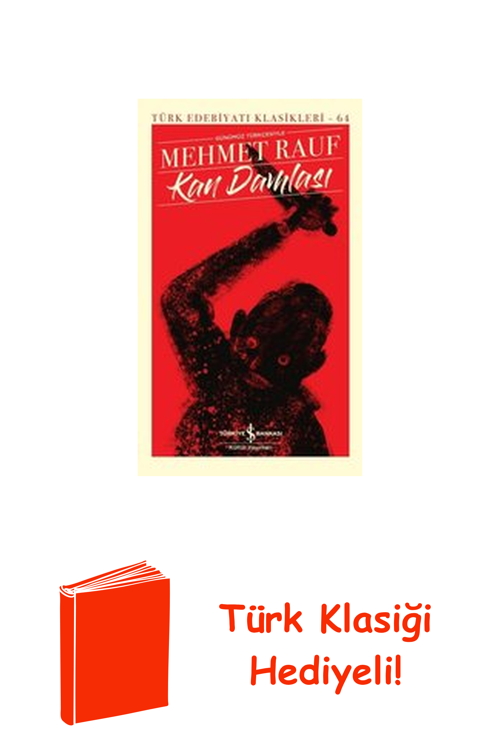 Kan Damlası - Günümüz Türkçesiyle Türk Edebiyat... + Türk Klasiği Hediye