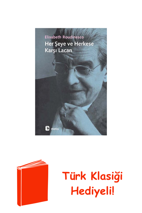 Herşeye Ve Herkese Karşı Lacan + Türk Klasiği Hediye