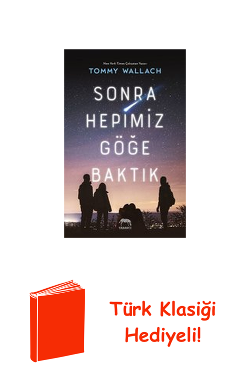 Sonra Hepimiz Göğe Baktık + Türk Klasiği Hediye