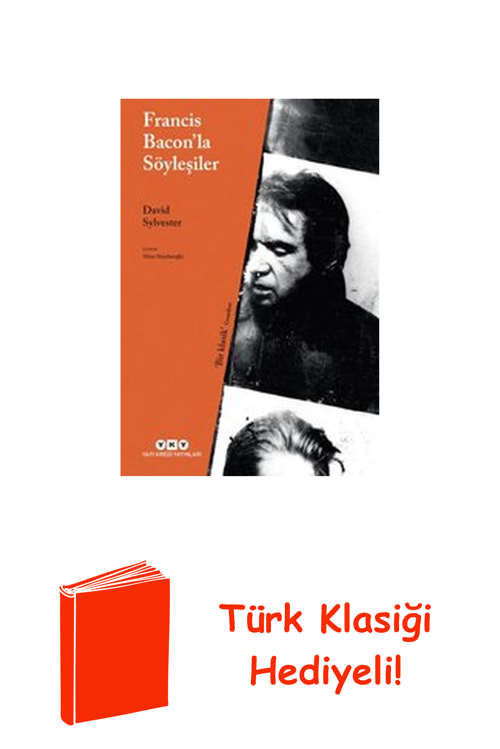 Francis Bacon'La Söyleşiler + Türk Klasiği Hediye
