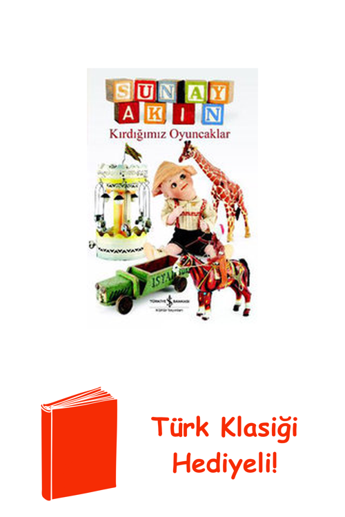 Kırdığımız Oyuncaklar + Türk Klasiği Hediye