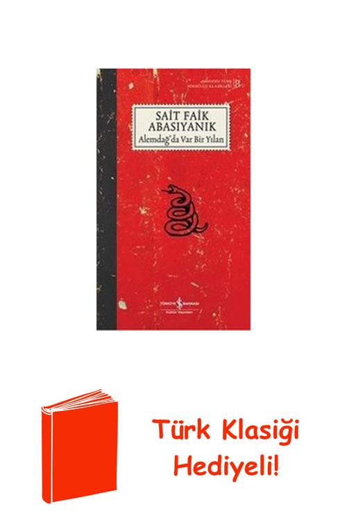 Alemdağ'Da Var Bir Yılan-Modern Türk Edebiyatı ... + Türk Klasiği Hediye