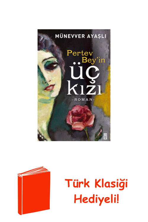 Pertev Bey'İn Üç Kızı + Türk Klasiği Hediye