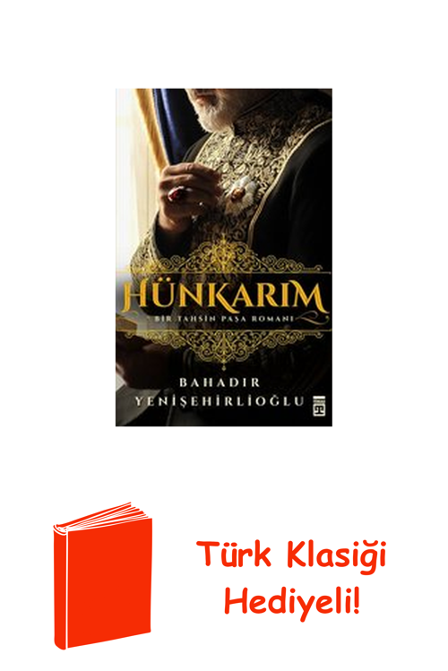 Hünkarım-Bir Tahsin Paşa Romanı + Türk Klasiği Hediye