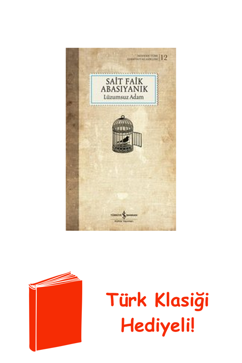 Lüzumsuz Adam - Modern Türk Edebiyatı Klasikler... + Türk Klasiği Hediye