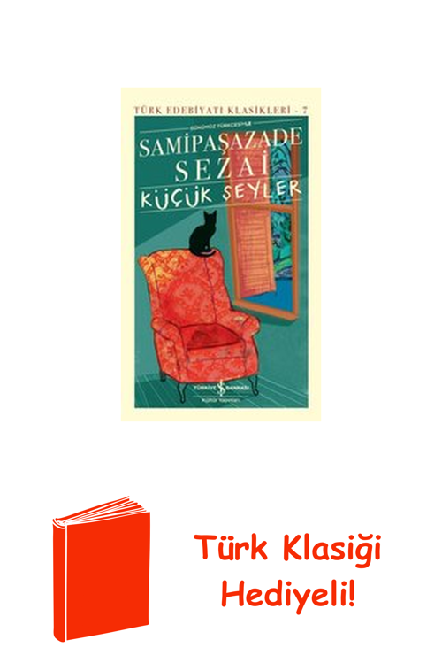 Günümüz Türkçesiyle Küçük Şeyler - Türk Edebiya... + Türk Klasiği Hediye